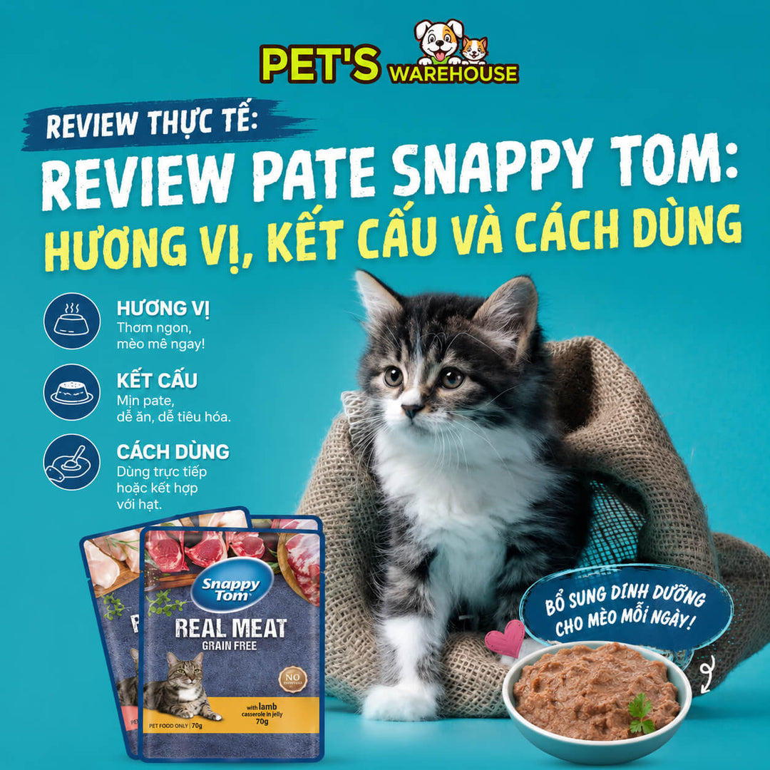 Review thực tế: Review pate Snappy Tom: hương vị, kết cấu và cách dùng