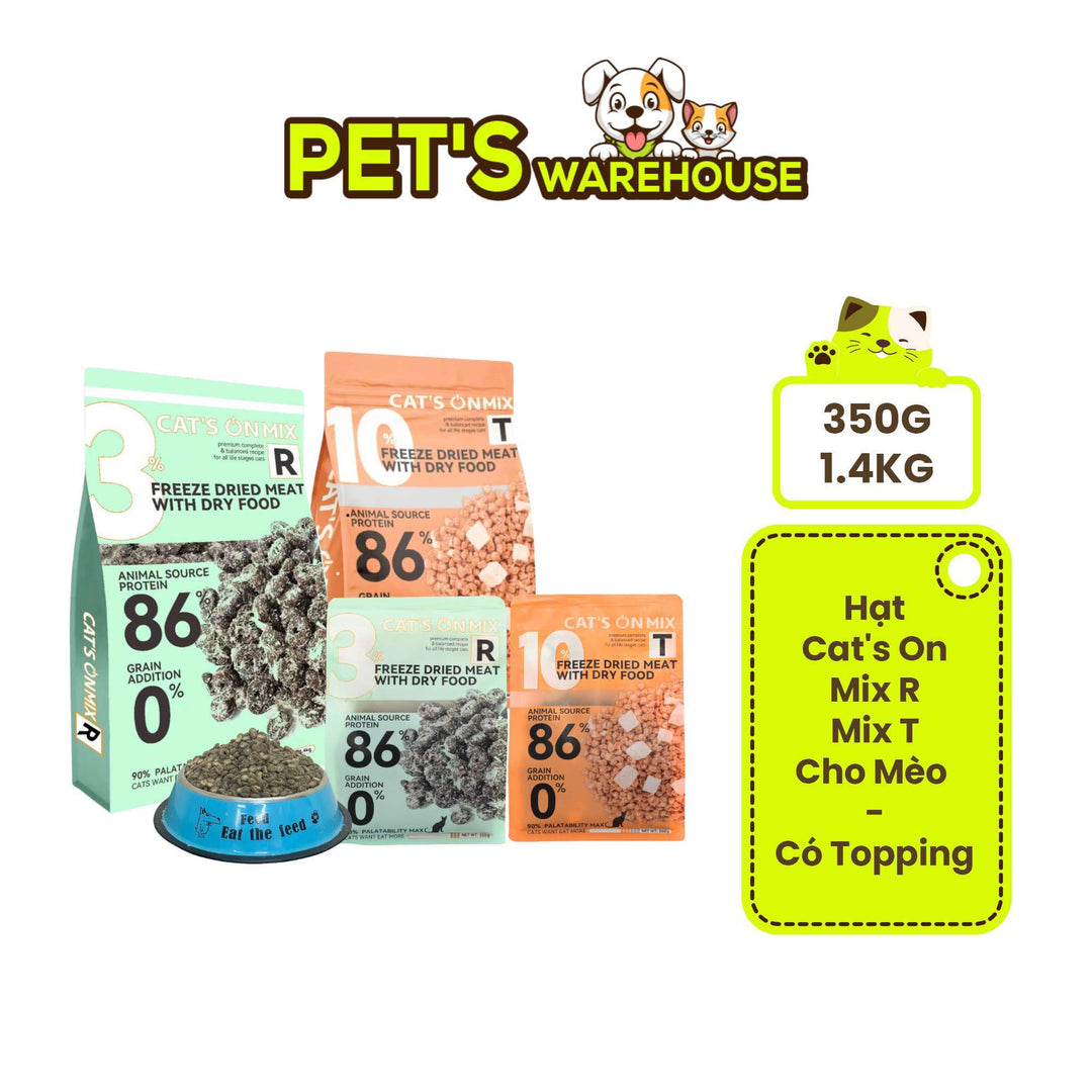 [350G - 1.4KG] Hạt Cho Mèo Cat's On Mix R, Mix T, Có Topping