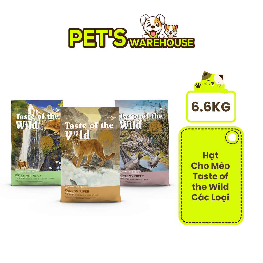[6.6KG] Hạt Cho Mèo Taste of the Wild Các Loại, Chọn Vị Theo Nhu Cầu Boss