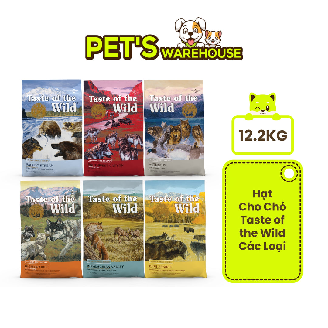 [12.2KG] Hạt Cho Chó Taste of the Wild Các Loại, Chọn Vị Theo Nhu Cầu Boss