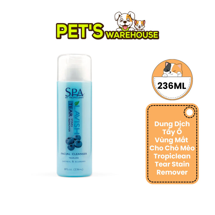 Dung Dịch Tẩy Ố Vùng Mắt Cho Chó Mèo Tropiclean Tear Stain Remover, 236ml