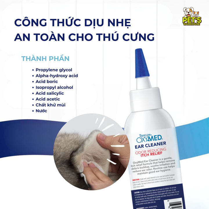 Dung Dịch Vệ Sinh Tai Chó Mèo Tropiclean Oxymed Ear Cleaner, Giảm Ngứa, Giảm Mùi Hôi Tai, 118ml